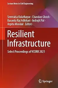 Resilient Infrastructure: Select Proceedings of VCDRR 2021
