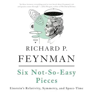 Six Not-So-Easy Pieces: Einstein's Relativity, Symmetry, and Space-Time, 2025 Edition [Audiobook]