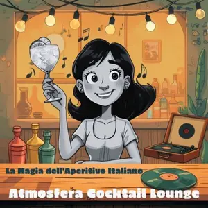 VA - Atmosfera Cocktail Lounge (La Magia dell'Aperitivo Italiano) (2026)