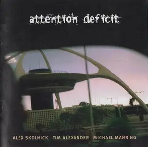 Attention Deficit Feat. Alex Skolnick - Attention Deficit (1998)