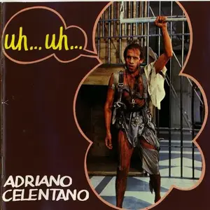 Adriano Celentano - Uh... Uh... (1982 Reissue) (1995)