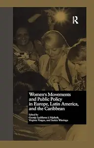 Women's Movements and Public Policy in Europe, Latin America, and the Caribbean: The Triangle of Empowerment