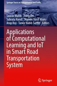 Applications of Computational Learning and IoT in Smart Road Transportation System