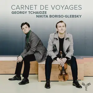 Nikita Boriso-Glebsky & Georgy Tchaidze - Carnet de voyages (2024) [Official Digital Download 24/96]