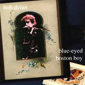 Bob Dylan - Blue-eyed Boston Boy (1995)