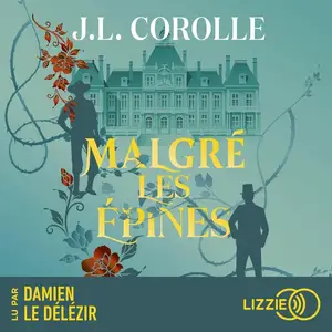 J.L. Corolle, "Malgré les épines"