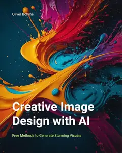 Creative Image Design with AI: Free Methods to Generate Stunning Visuals
