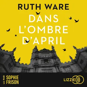 Ruth Ware, "Dans l'ombre d'April"