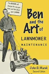 Ben and the Art of Lawnmower Maintenance