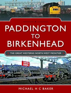 Paddington to Birkenhead: The Great Western's North West Frontier