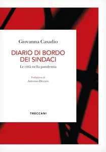 Giovanna Casadio - Diario di bordo dei sindaci. La città nella pandemia