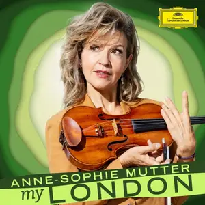 Anne-Sophie Mutter - My London (2026)
