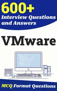600+ VMware Interview Questions and Answers: From Freshers to Experienced Professionals