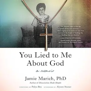 You Lied to Me About God: A Memoir [Audiobook]