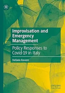 Improvisation and Emergency Management: Policy Responses to Covid-19 in Italy