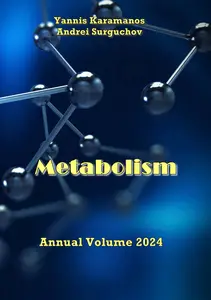 "Metabolism Annual Volume 2024" ed. by Yannis Karamanos, Andrei Surguchov