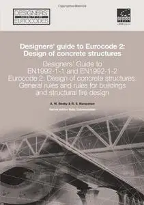 Designers’ Guide to EN 1992-1-1 and EN 1992-1-2: Design of Concrete Structures Eurocode 2