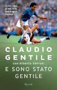 Claudio Gentile, Alberto Cerruti - E sono stato gentile