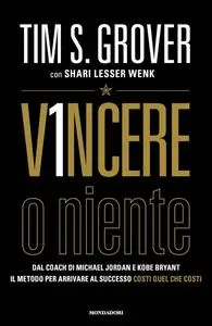 Tim S. Grover - Vincere o niente