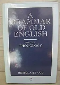 A Grammar of Old English: Phonology, Volume 1