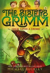 «Once Upon a Crime (Sisters Grimm #4)» by Michael Buckley