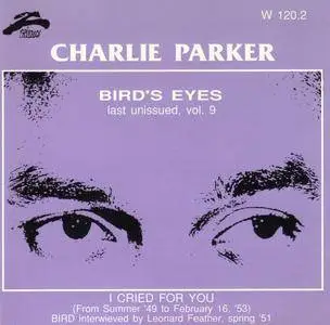 Charlie Parker - Bird's Eyes: Last Unissued, Vol. 9 (1949-1953) {Philology W 120.2 rel 1996}