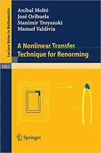 A Nonlinear Transfer Technique for Renorming (Repost)