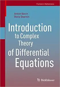 Introduction to Complex Theory of Differential Equations (Repost)
