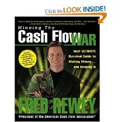 Winning the Cash Flow War: Your Ultimate Survival Guide to Making Money and Keeping It 