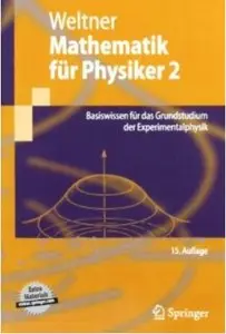 Mathematik für Physiker 2: Basiswissen für das Grundstudium der Experimentalphysik (Auflage: 15)