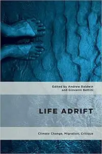 Life Adrift: Climate Change, Migration, Critique