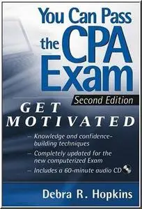 You Can Pass the CPA Exam: Get Motivated! by  Debra R. Hopkins