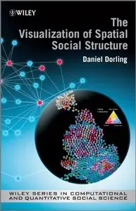 The Visualisation of Spatial Social Structure (2nd edition) (Repost)