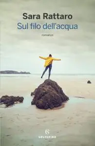 Sara Rattaro - Sul filo dell'acqua
