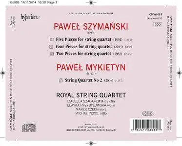 Royal String Quartet - Szymański & Mykietyn: Music for string quartet (2015) [Official Digital Download 24/96]
