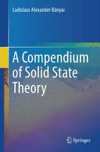 A Compendium of Solid State Theory