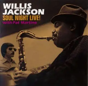 Willis Jackson - Soul Night Live! (1964) {Prestige PRCD-24273-2 rel 2002} (with Pat Martino)