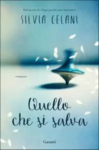 Silvia Celani - Quello che si salva