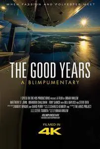 The Good Years: A Blimpumentary (2017)