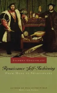 Renaissance Self-fashioning: From More to Shakespeare (repost)