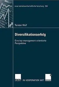 Diversifikationserfolg: Eine top-management-orientierte Perspektive (Repost)