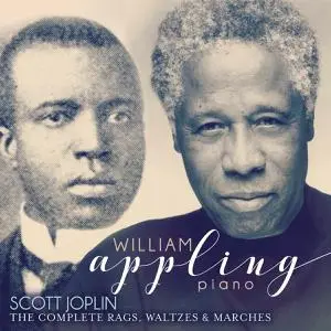 William Appling - Scott Joplin: The Complete Rags, Waltzes & Marches (2017)