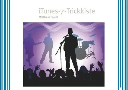 iTunes-7-Trickkiste - Matthias Eckardt