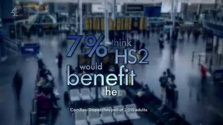 Channel 4 Dispatches - HS2: The Great Train Robbery (2019)