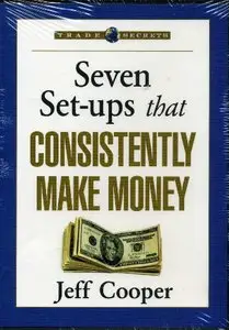 Jeff Cooper - Seven Set-ups that Consistently Make Money