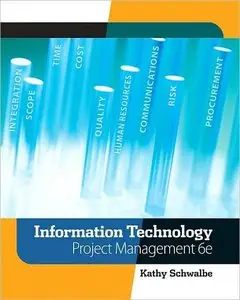 Information Technology Project Management, 6 edition (repost)