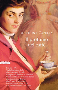 Il profumo del caffè - Anthony Capella