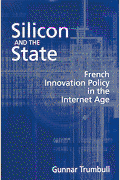 Silicon and the State: French Innovation Policy in the Internet Age