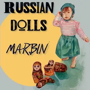 Marbin - Russian Dolls (2020)