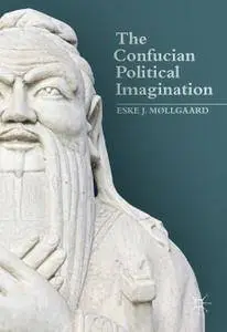 The Confucian Political Imagination